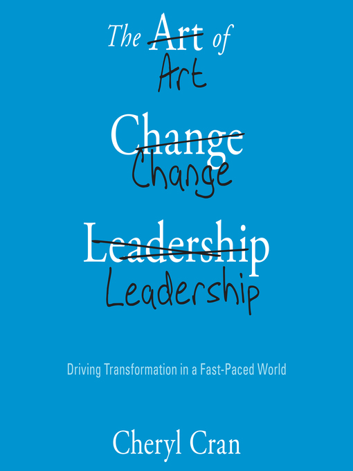 Title details for The Art of Change Leadership by Cheryl Cran - Wait list
